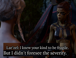 Tifa and Lae'zel talking. I knew your kind to be fragile, but I didn't forsee the severity, she says.